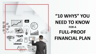 10 WHYSâ€ YOU NEED TO KNOW FOR FINANCIAL PLAN