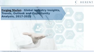 Forging Market Share and Trends 2025