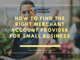 How to Find the Right Merchant Account Provider For Small Business