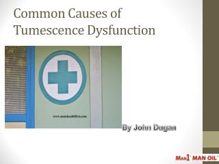 Common Causes of Tumescence Dysfunction