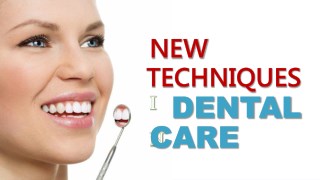 New Techniques in Dental Care