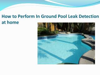 How to Perform In Ground Pool Leak Detection at home