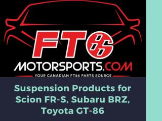 Suspension Products for Scion FR-S, Subaru BRZ, Toyota GT-86