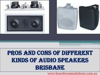 Pros And Cons Of Different Kinds Of Audio Speakers Brisbane