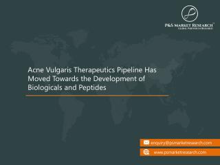 Acne Vulgaris Therapeutics Pipeline Analysis 2017 - Clinical Trials & Results, Patent, Designation, Collaboration, and O