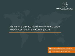 Alzheimerâ€™s Disease Pipeline Analysis -Clinical Trials Review, Pipeline Products by Stage of Development & Market anal