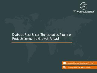 Pipeline for Diabetic Foot Ulcer to Witness Major Collaborations in the Future