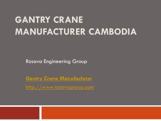 Gantry crane manufacturer cambodia