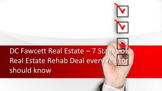 DC Fawcett Real Estate â€“ 7 Stages of a Real Estate Rehab Deal every realtor should know