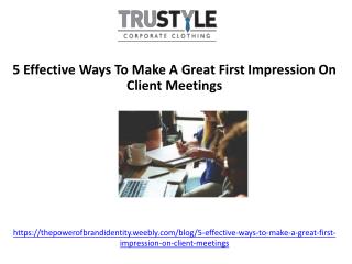 5 Effective Ways To Make A Great First Impression On Client Meetings