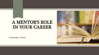 A Mentorâ€™s Role in Your Career
