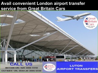 Avail convenient London airport transfer service from Great Britain Cars