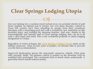 Clear Springs Lodging Offers A Warm Stay In Utopia