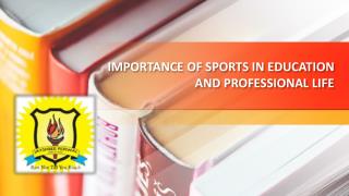 Impotance of Sports in Education and Professional Life - Jayshree Periwal High School