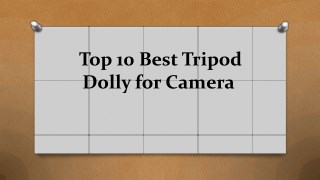 Top 10 best tripod dolly for camera