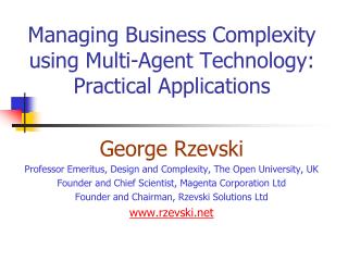Managing Business Complexity using Multi-Agent Technology: Practical Applications