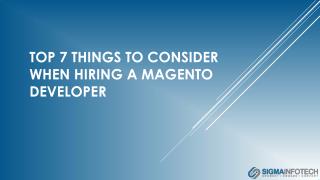 Top 7 things to consider when hiring a Magento developer