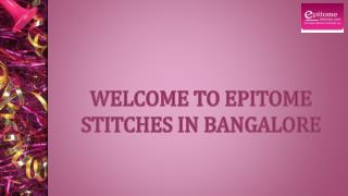 Epitomestitches - Best Online Tailoring Services in Bangalore