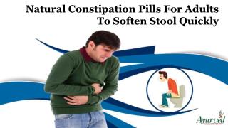 Natural Constipation Pills for Adults to Soften Stool Quickly