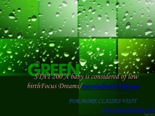 STAT 200 A baby is considered of low birthFocus Dreams/tutorialoutletdotcom