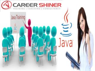 Best training institute for java in noida TO CAREER SHINER