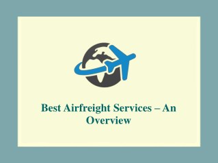 Best Airfreight Services â€“ An Overview