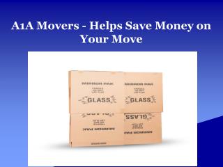 A1A Movers - Helps Save Money on Your Move