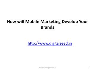 How will Mobile Marketing Develop Your Brands â€“ Digitalseed | Digital Marketing company in pune