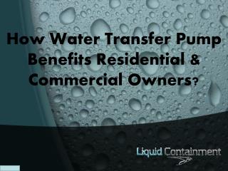 How Water Transfer Pump Benefits Residential and Commercial Owners?