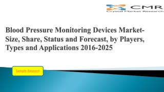 Blood Pressure Monitoring Devices Market Competitive Analysis & Forecast by 2016 â€“ 2025