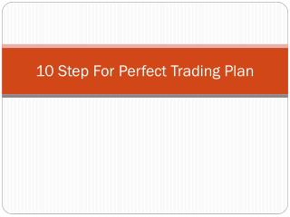 10 Step For Perfect Trading Plan in Forex