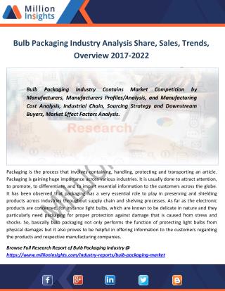 Bulb Packaging Industry Analysis of Sales, Revenue, Share, Margine to 2022