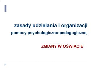 zasady udzielania i organizacji pomocy psychologiczno-pedagogicznej