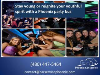 Stay young or reignite your youthful spirit with a Phoenix party bus