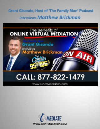 Grant Gisondo Talks To Matthew Brickman About The Benefits of Online Virtual Mediation
