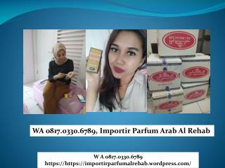 WA 0817.0330.6789 Importir parfum al rehab pria