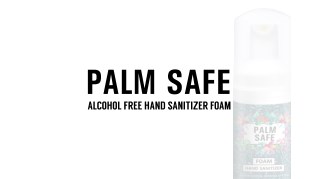 Palm Safe Foam Based Alcohol-Free Hand Sanitizer