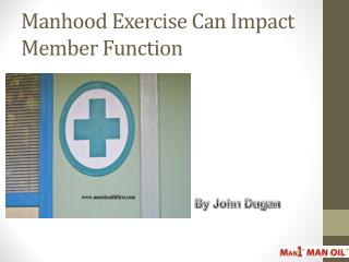 Manhood Exercise Can Impact Member Function