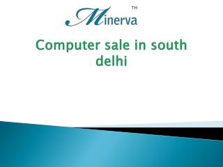 Computer sale in south delhi