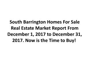 South Barrington Homes For Sale Real Estate Market Report December 2017