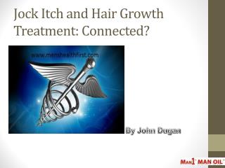 Jock Itch and Hair Growth Treatment: Connected?