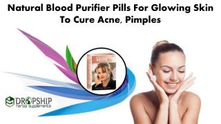 Natural Blood Purifier Pills for Glowing Skin to Cure Acne, Pimples
