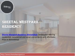 Sheetal Westpark Residency - Offer 3BHK and 4BHK Luxury Apartments in Ahmedabad