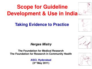 Scope for Guideline Development &amp; Use in India