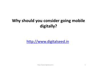 Why should you consider going mobile digitally? â€“ Digitalseed |Digital Marketing company in pune