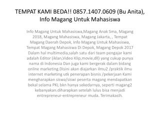 TEMPAT KAMI BEDA!! 0857.1407.0609 (Bu Anita), Info Magang Untuk Mahasiswa