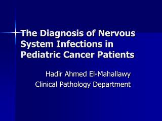 The Diagnosis of Nervous System Infections in Pediatric Cancer Patients