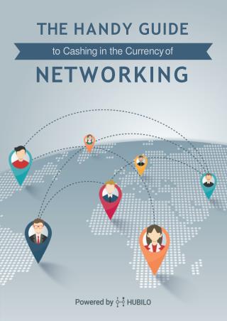 The Handy Guide to Cashing in the Currency of Networking