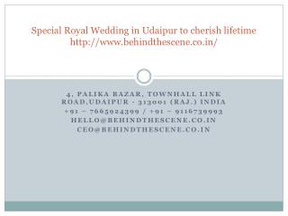 Special Royal Wedding in Udaipur to cherish lifetime