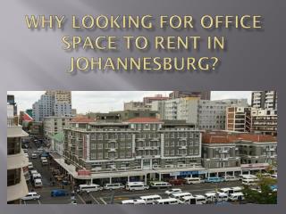 Why Looking for Office Space to Rent in Johannesburg?